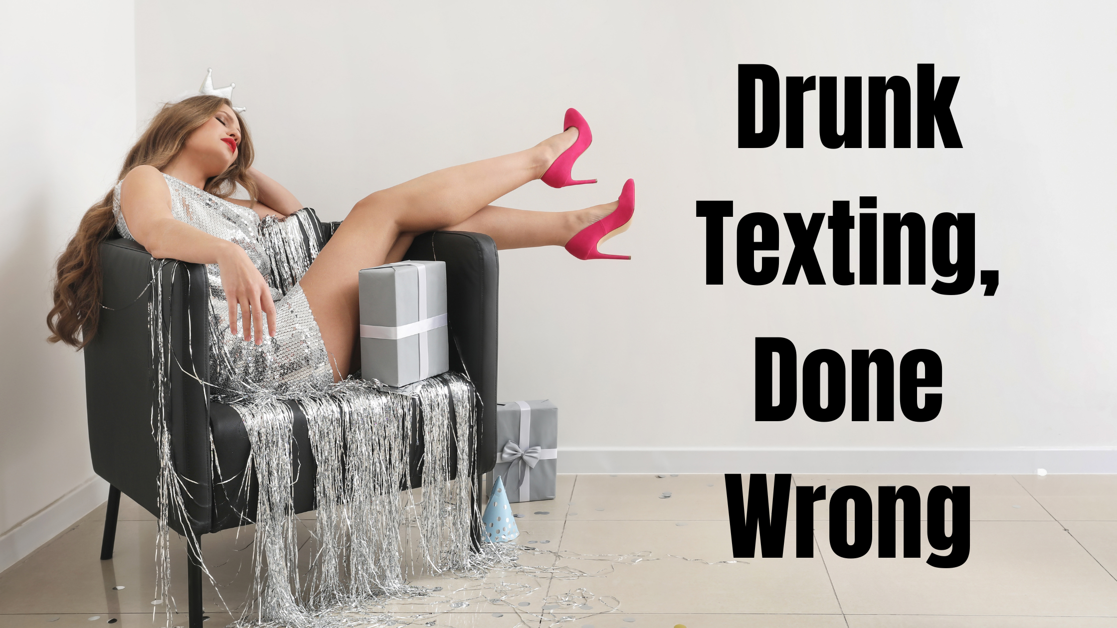 Drunk texting, done wrong