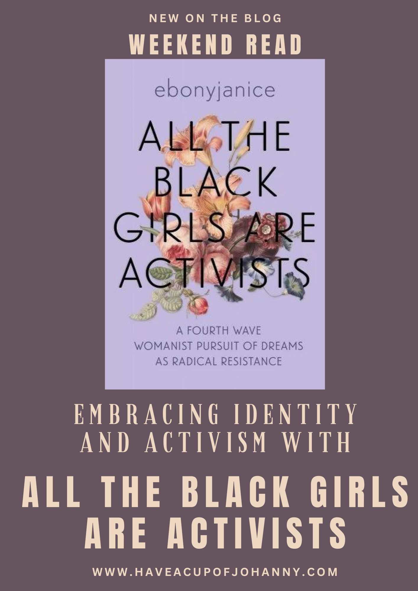 Weekend Read: Embracing Identity and Activism with “All The Black Girls Are Activists”