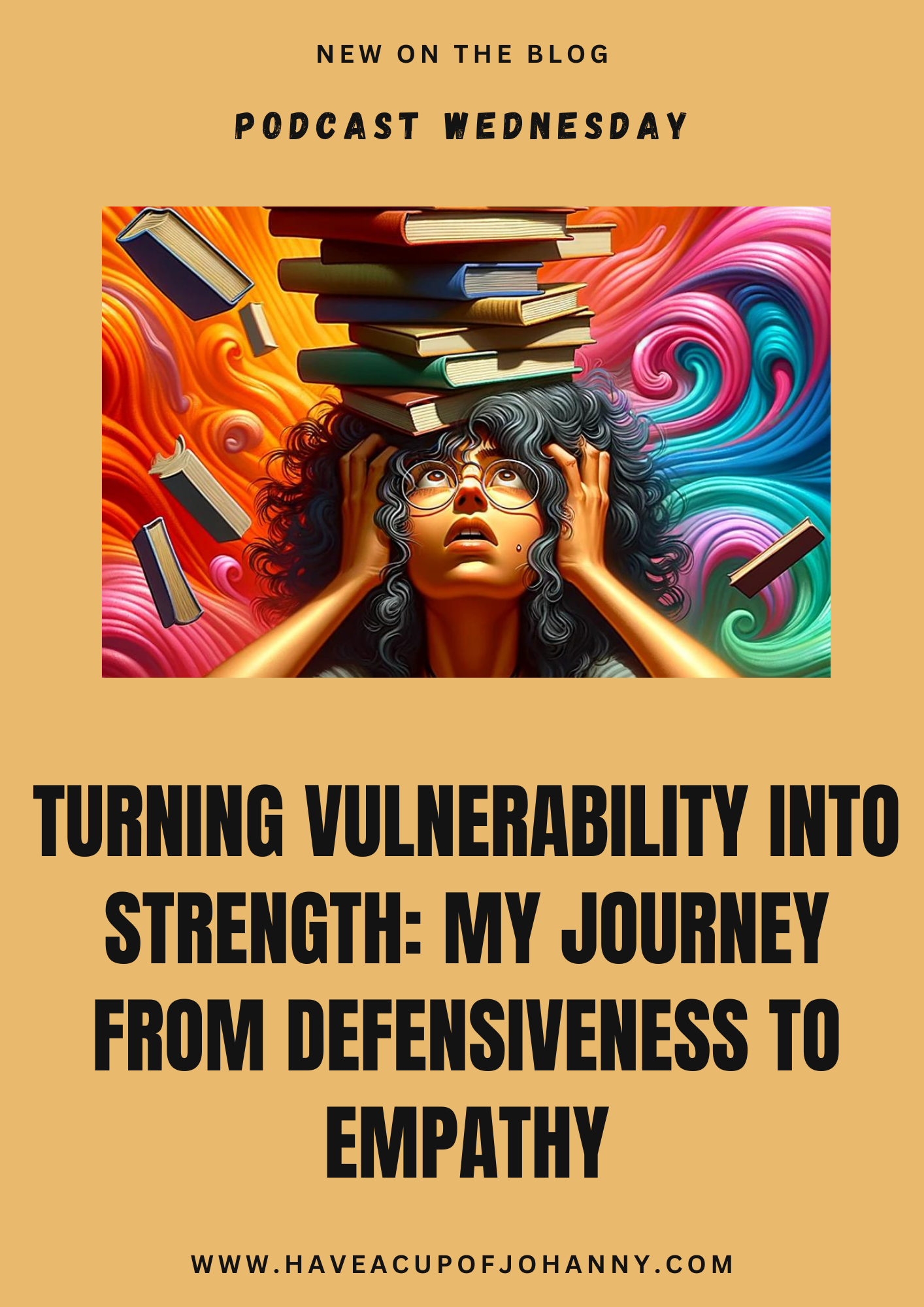 Turning Vulnerability Into Strength: My Journey From Defensiveness to Empathy