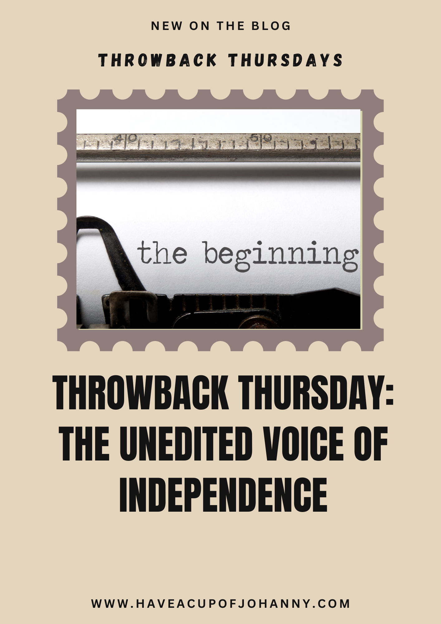 Throwback Thursday: The Unedited Voice of Independence