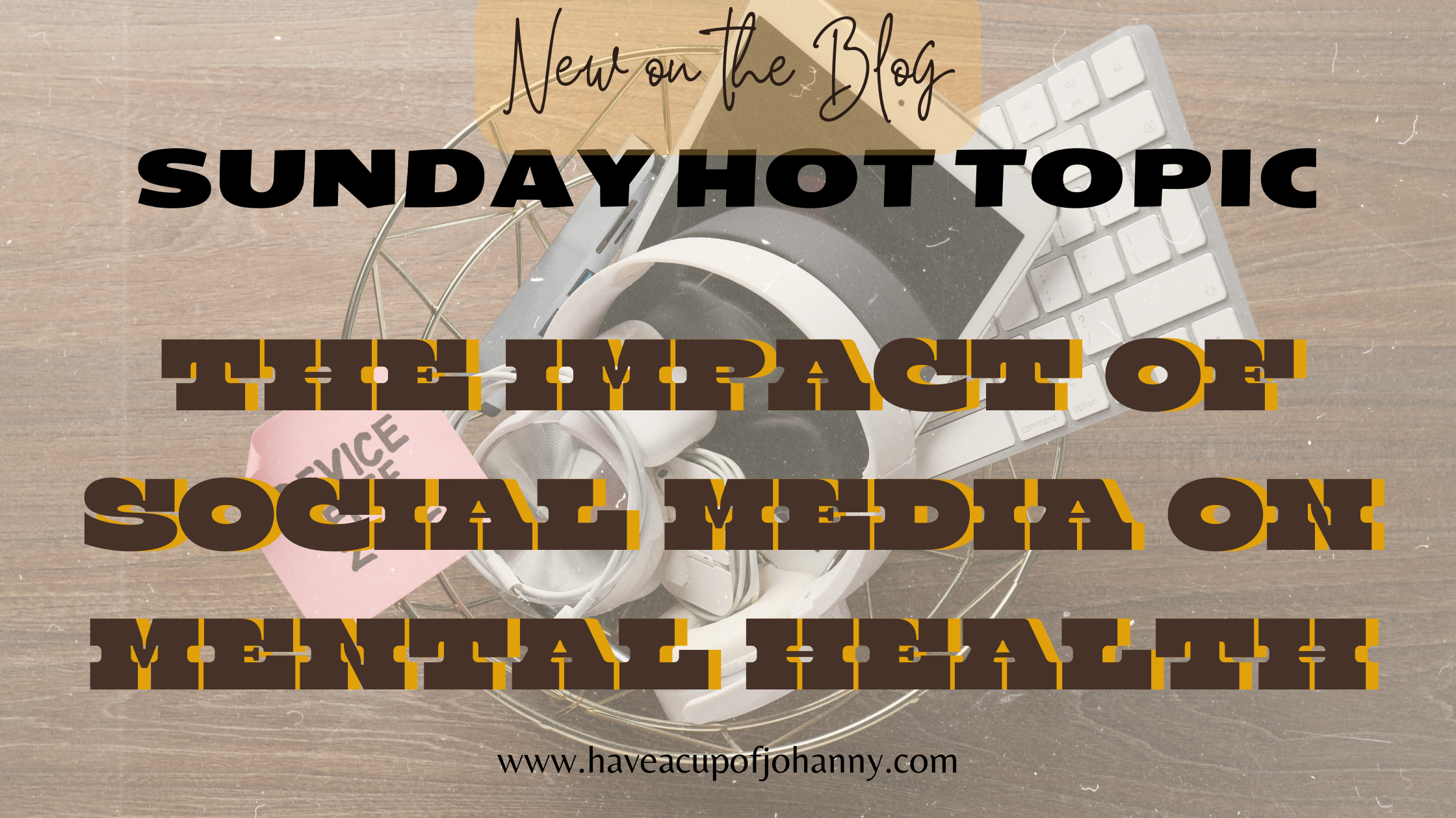 #SundayHotTopic: The Impact of Social Media on Mental Health