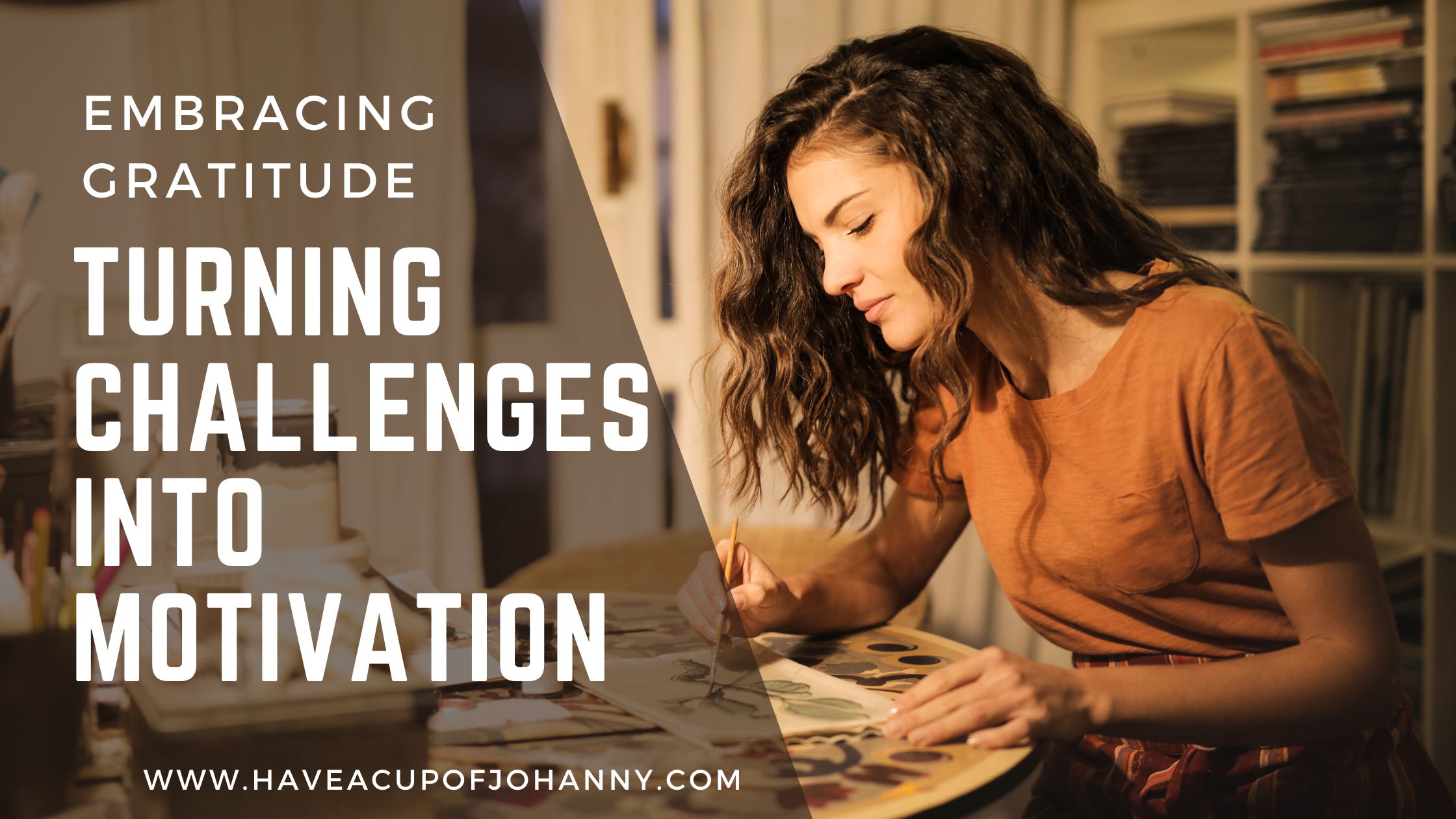 Embracing Gratitude: Turning Challenges into Motivation
