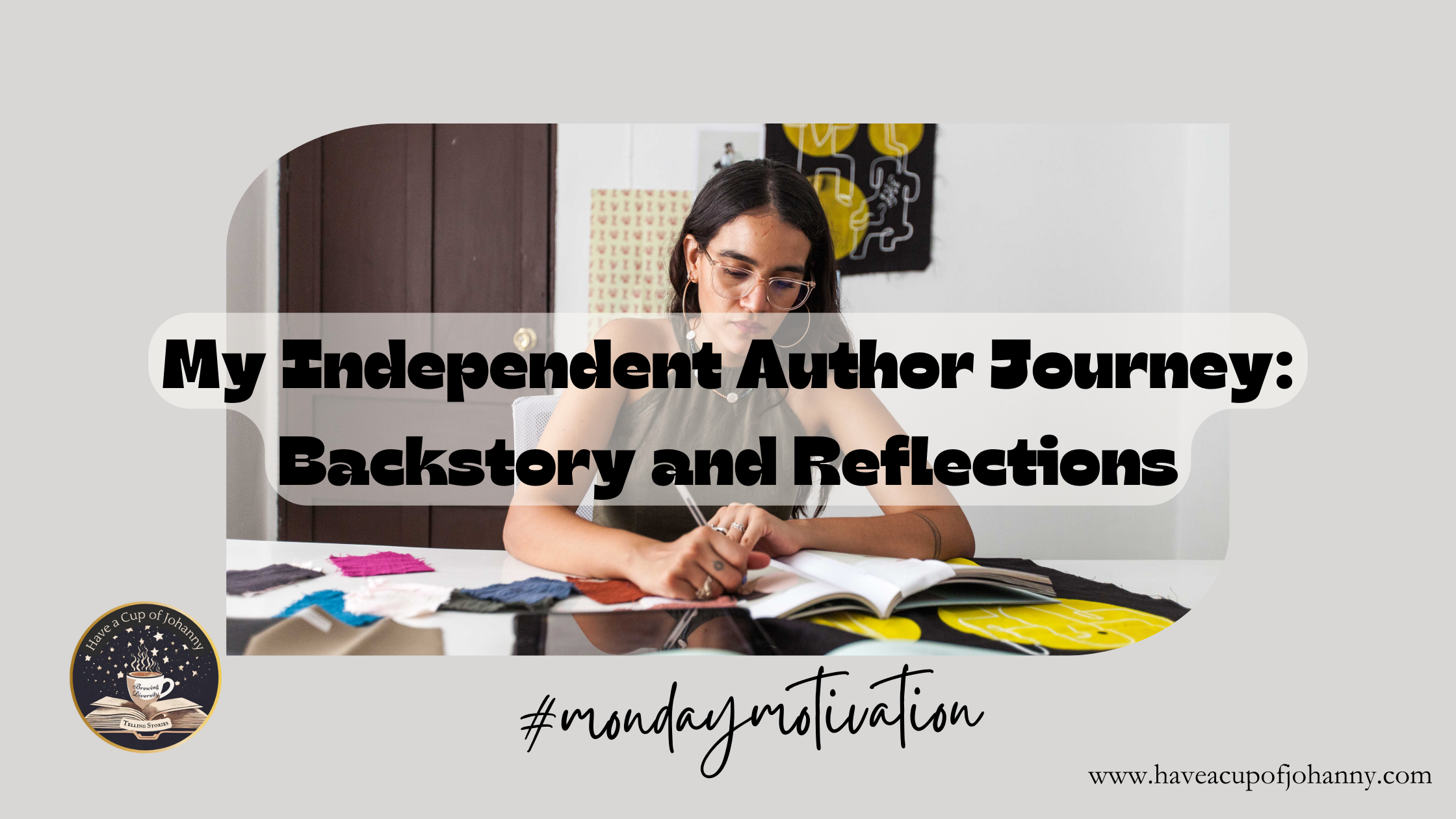 My Independent Author Journey: Backstory and Reflections