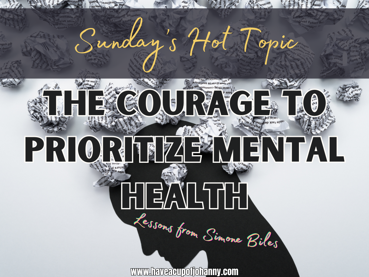 Sunday Hot Topic: The Courage to Prioritize Mental Health – Lessons from Simone Biles