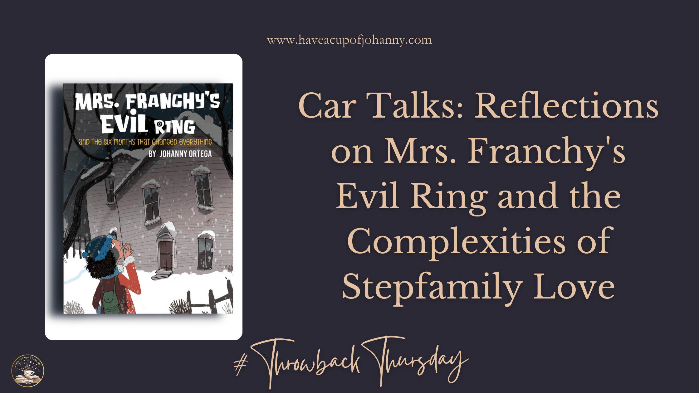 Car Talks: Reflections on Mrs. Franchy’s Evil Ring and the Complexities of Stepfamily Love