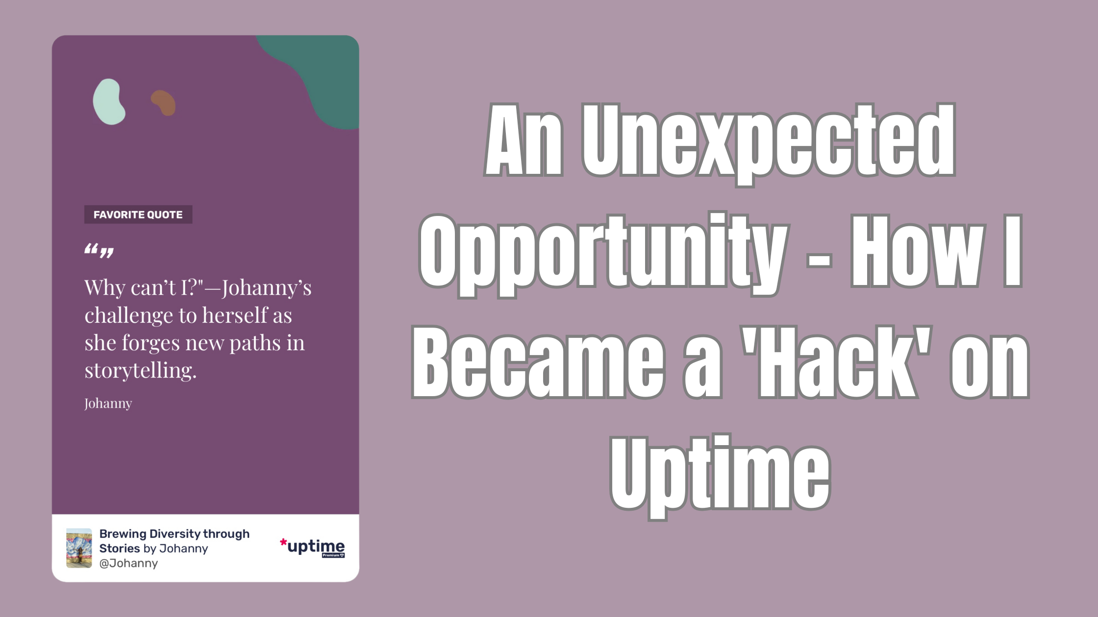 An Unexpected Opportunity – How I Became a ‘Hack’ on Uptime