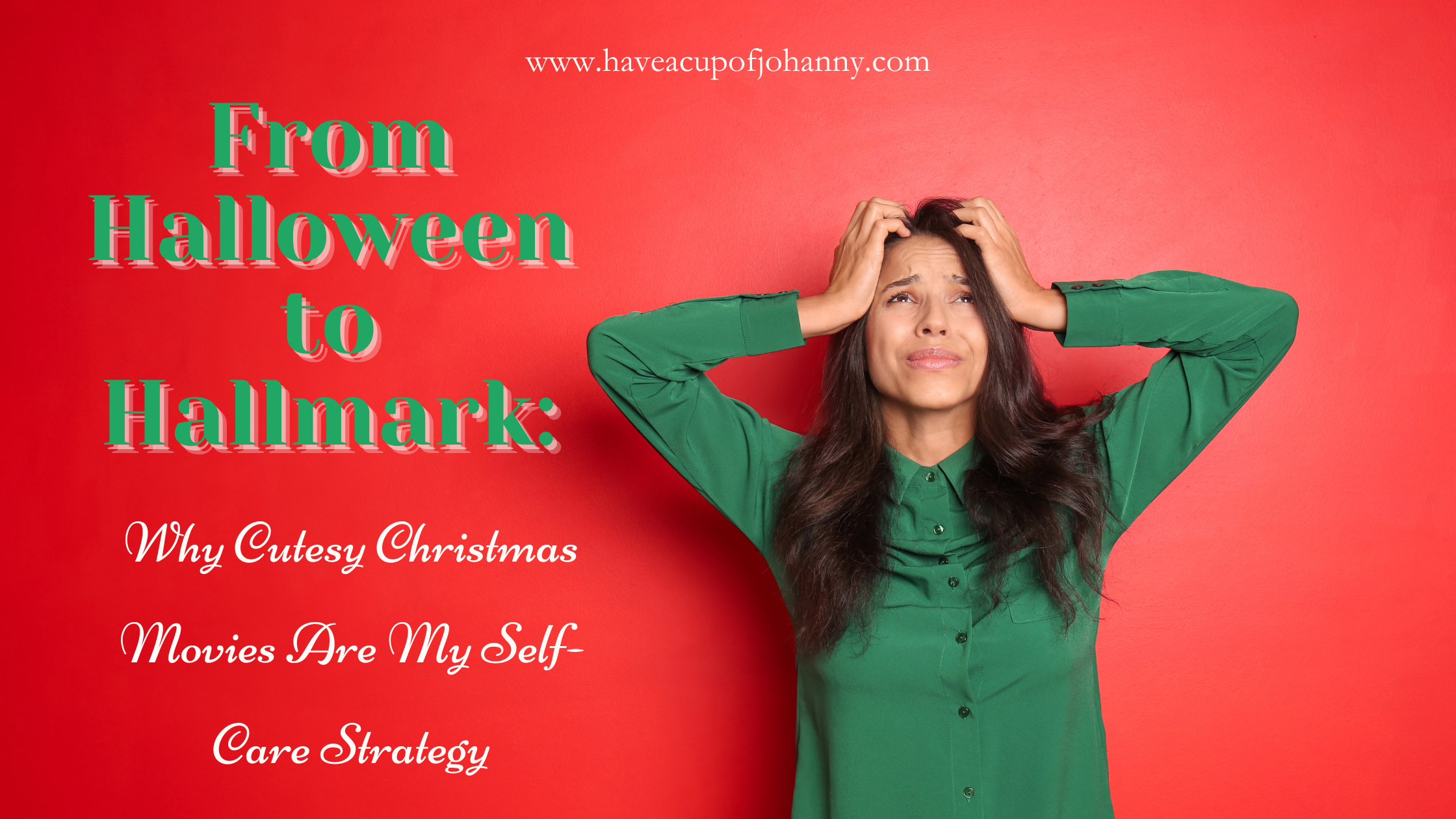 From Halloween to Hallmark: Why Cutesy Christmas Movies Are My Self-Care Strategy