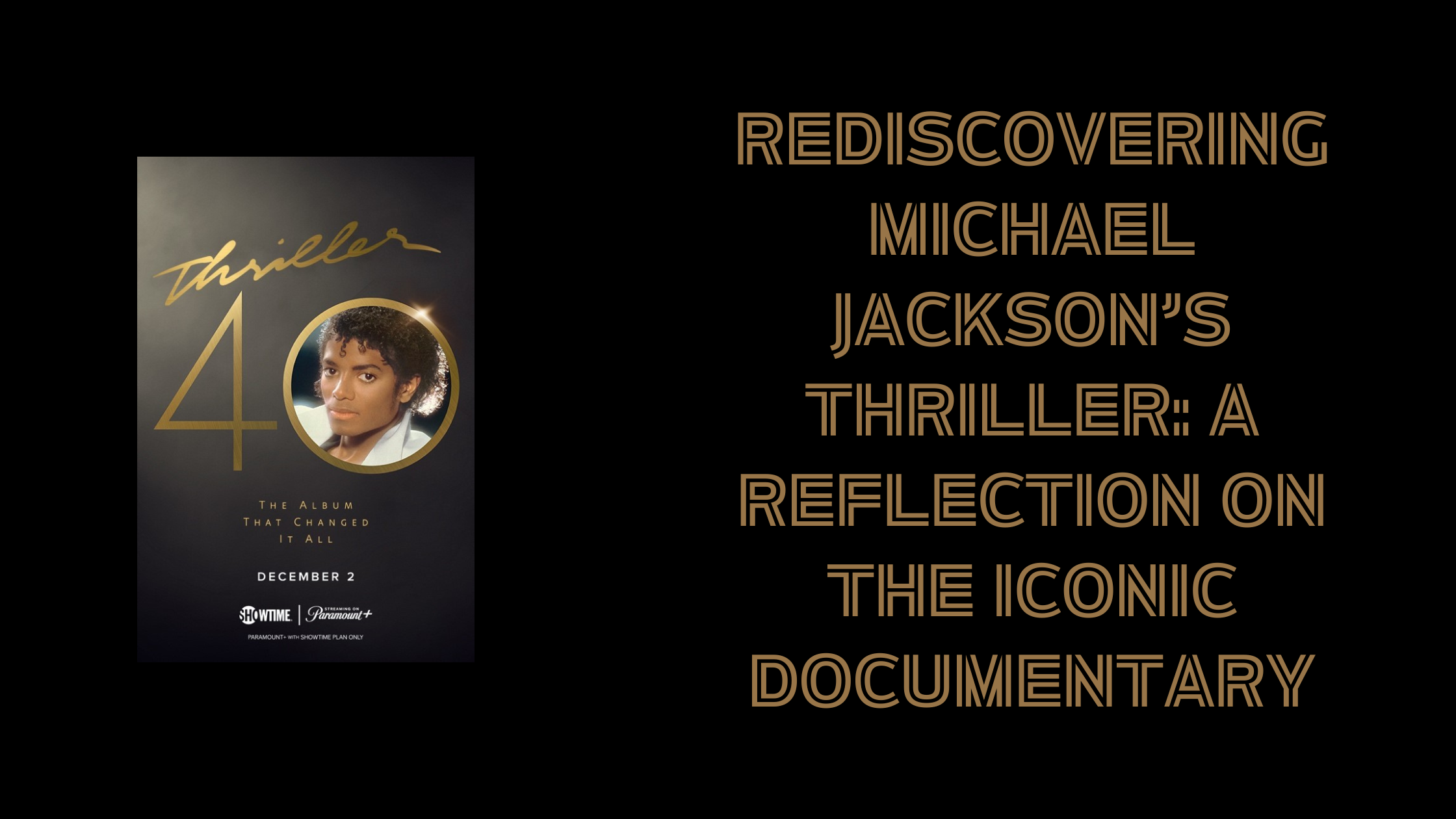 Michael Jackson's Thriller 40 documentary cover with "The Album That Changed It All" written below. The image celebrates Thriller’s impact and Michael Jackson's enduring legacy.