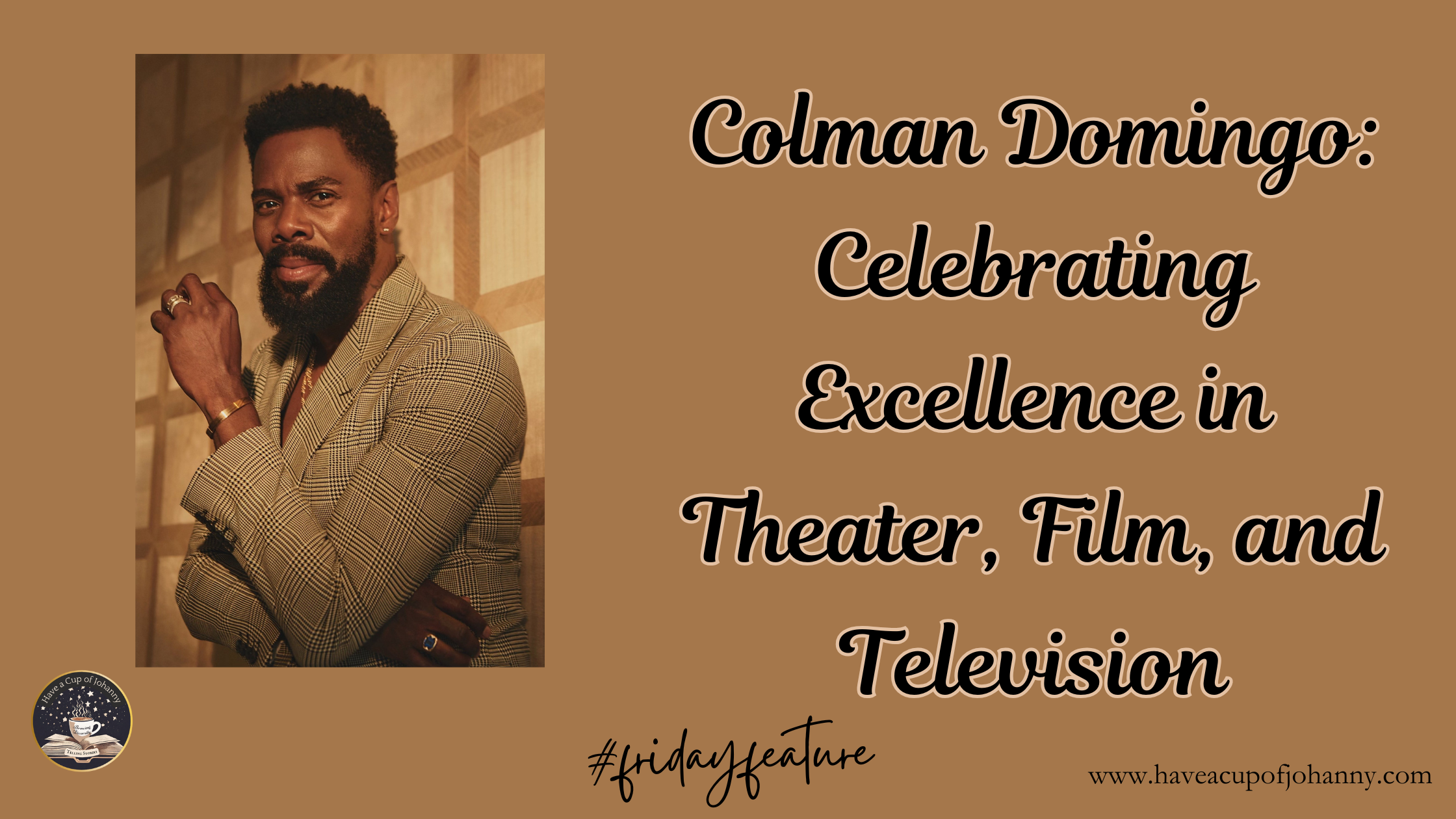 Colman Domingo: Celebrating Excellence in Theater, Film, and Television