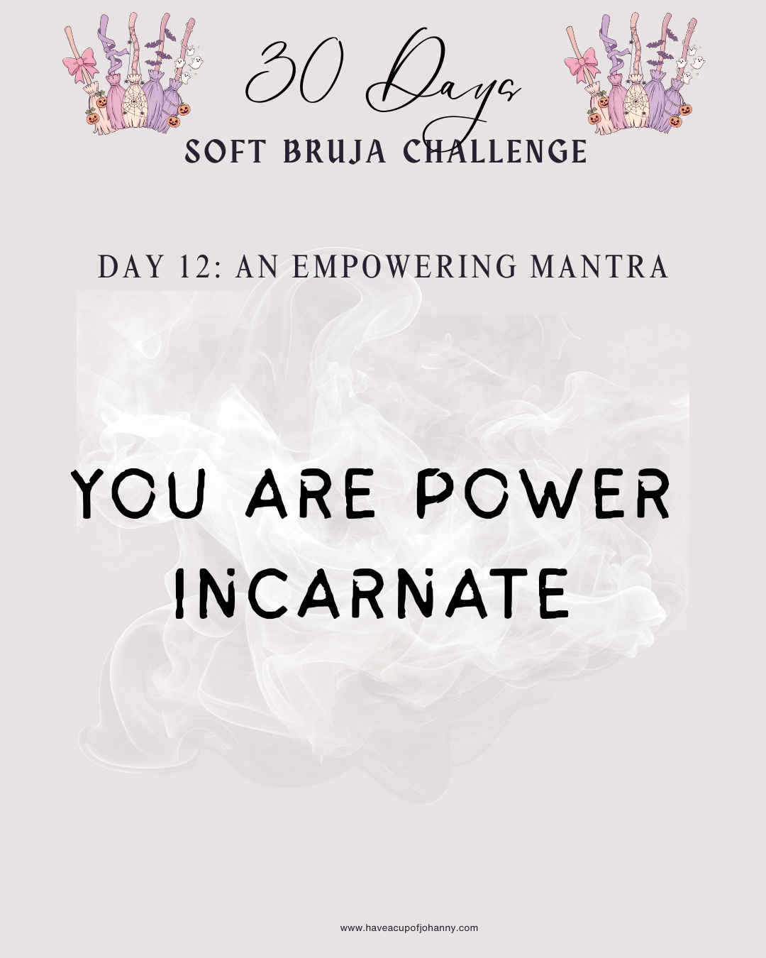 Day 12: An Empowering Mantra — You Are Power Incarnate