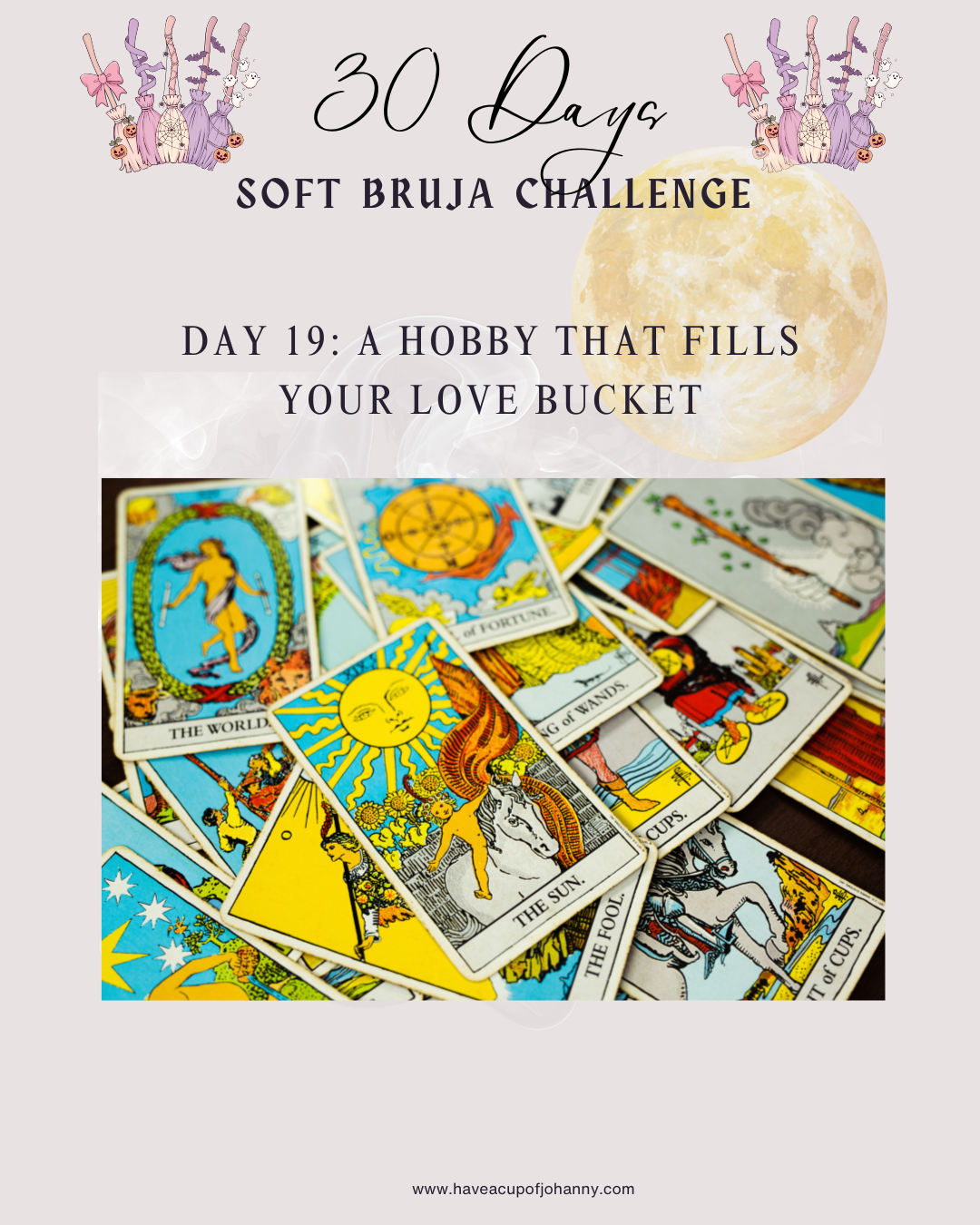 Day 19 — The Hobbies That Fill My Love Bucket: Tarot & Honoring the Moon